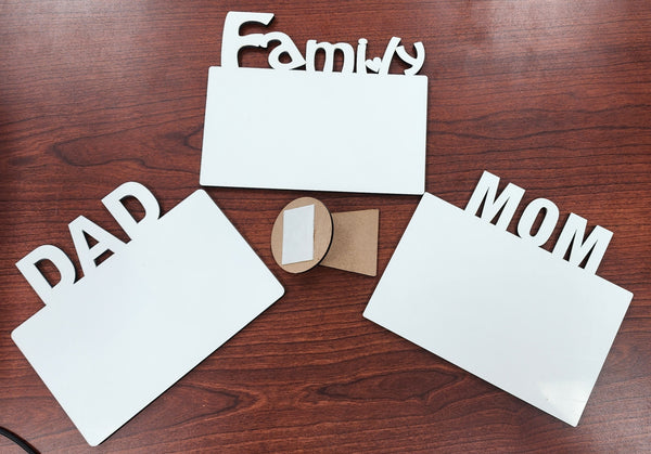 MDF Frame - Mom, Dad or Family Sublimation